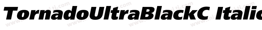 TornadoUltraBlackC Italic字体转换